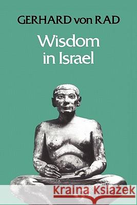 Wisdom in Israel Gerhard Vo 9781563380716 Trinity Press International