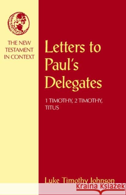Letters to Paul's Delegates Johnson, Luke Timothy 9781563381447