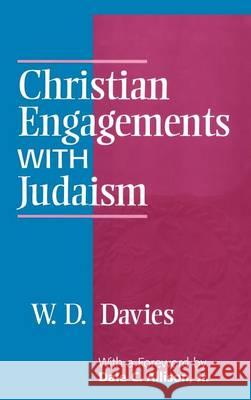 Christian Engagements with Judaism W. D. Davis W. D. Davies Dale C., Jr. Allison 9781563382680 Trinity Press International