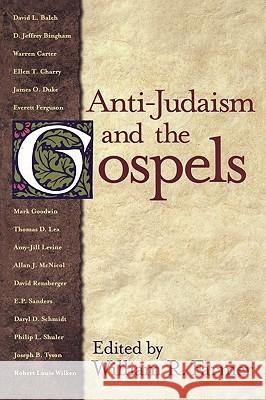 Anti-Judaism and the Gospels William R. Farmer 9781563382703