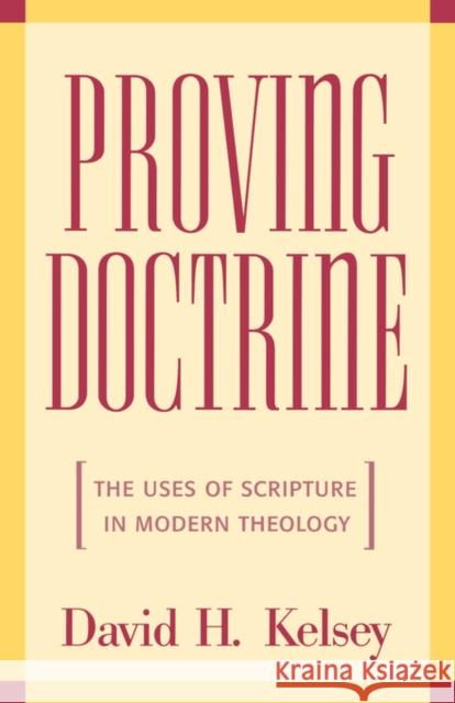 Proving Doctrine Kelsey, David H. 9781563382833 Trinity Press International
