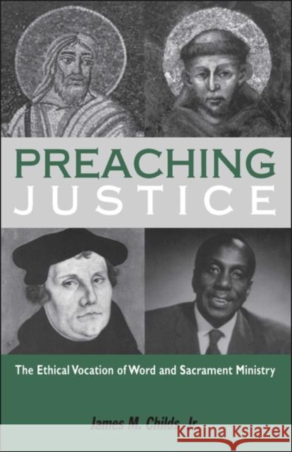 Preaching Justice James S. Childs 9781563383137