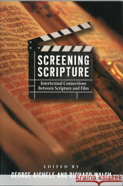 Screening Scripture Aichele, George 9781563383540 Trinity Press International