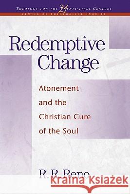 Redemptive Change R. R. Reno Russell R. Reno 9781563383816 Trinity Press International