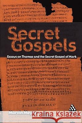 Secret Gospels Meyer, Marvin 9781563384097