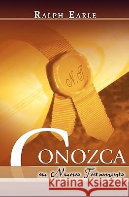 CONOZCA SU NUEVO TESTAMENTO (Spanish: Know Your New Testament) Earle, Ralph 9781563440724 Casa Nazarena de Publicaciones