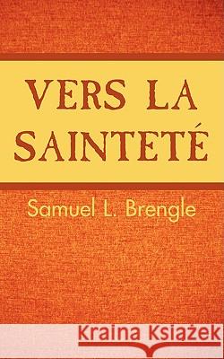 Vers la sainteté Brengle, Samuel L. 9781563443350