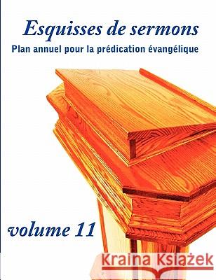 Esquisses de sermons, vol. 11 Dany Gomis 9781563447006 Ditions Foi Et Saintet