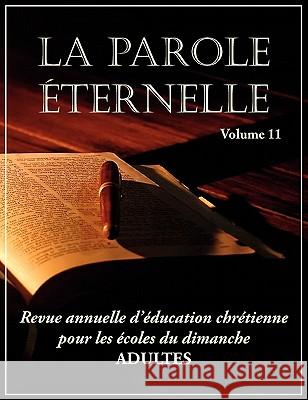 La Parole Éternelle (adultes), volume 11 Gomis, Dany 9781563447075 Ditions Foi Et Saintet