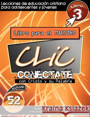 CLIC, Libro 3, Maestro Patricia Picavea   9781563447402 Casa Nazarena de Publicaciones