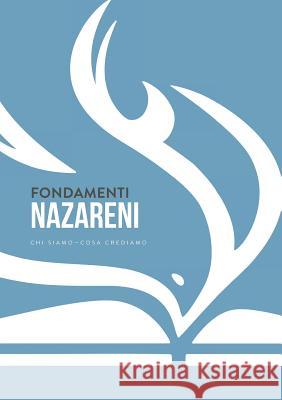 Fondamenti nazareni: chi siamo-cosa crediam Consiglio Dei Sovrintendenti Generali 9781563448195 Global Nazarene Publications