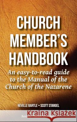 Church Member's Handbook: An Easy-to-Read Guide to the Manual of the Church of the Nazarene Bartle, Neville 9781563448355 Caribbean Nazarene Publications