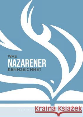 Was Nazarener Kennzeichnet: Kirche des Nazareners Moore, Frank 9781563448515