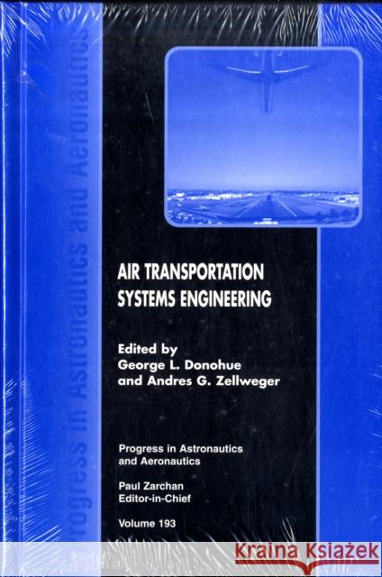 Air Transportation Systems Engineering  9781563474743 AMERICAN INSTITUTE OF AERONAUTICS & ASTRONAUT