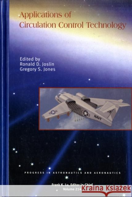 Applications of Circulation Control Technologies Ronald D. Joslin Gregory S. Jones 9781563477898