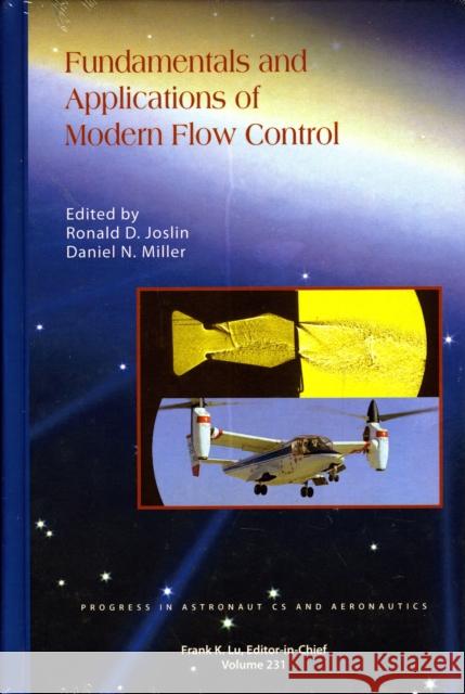 Fundamentals and Applications of Modern Flow Control Ronald D. Joslin Daniel N. Miller 9781563479830 AIAA (American Institute of Aeronautics & Ast