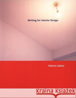 Writing for Interior Design Patricia Eakins Dan Beert 9781563672798 Fairchild Books & Visuals