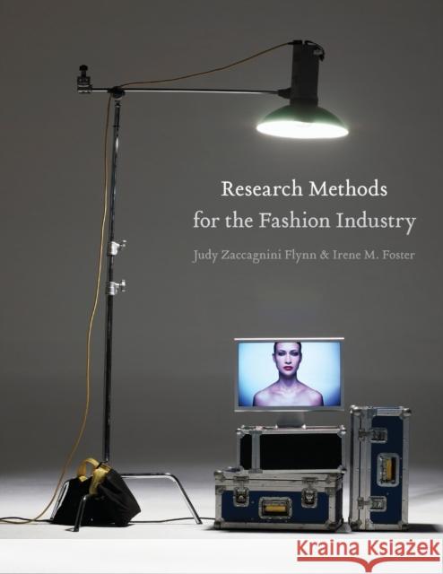 Research Methods for the Fashion Industry Judy Zaccagnini Flynn 9781563676338 0