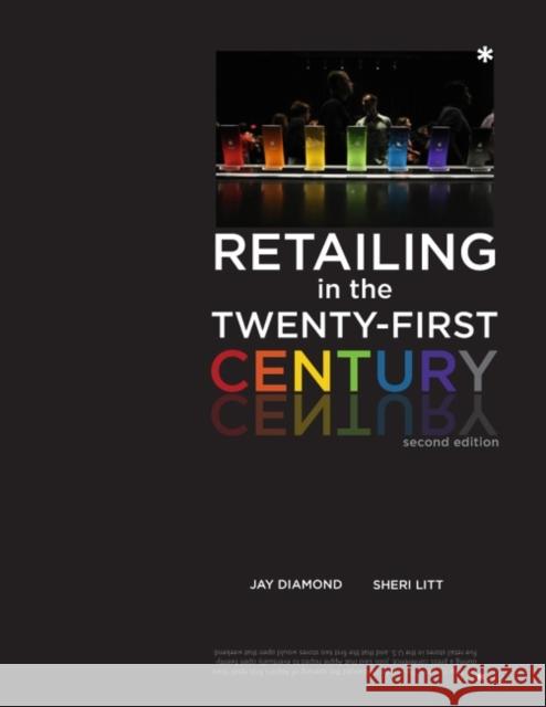 Retailing in the Twenty-First Century 2nd Edition Jay Diamond, Sheri Litt 9781563677052