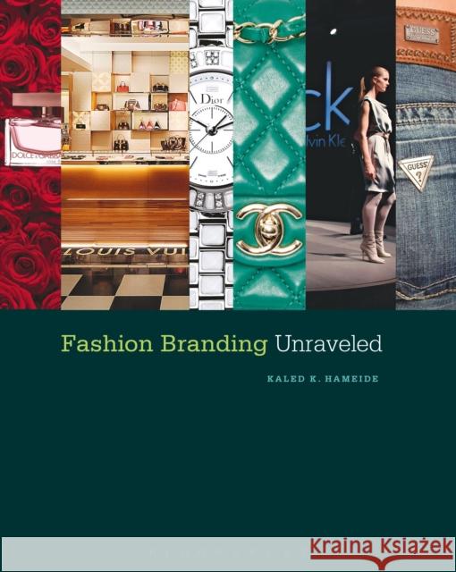 Fashion Branding Unraveled Kaled K. Hameide (Montclair State University, USA) 9781563678745