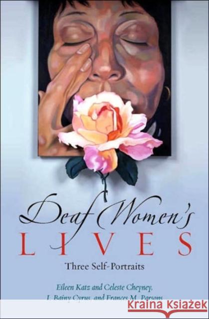 Deaf Women's Lives B. Cyrus 9781563683213 Gallaudet University Press,U.S.
