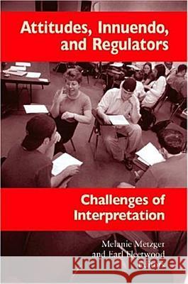 Attitudes,Innuendo and Regulators M. Metzger 9781563683220 Gallaudet University Press,U.S.