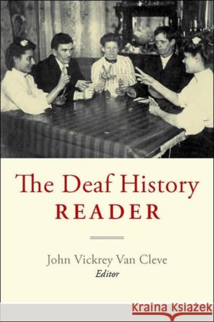 The Deaf History Reader John Vickrey Van Cleve 9781563683596