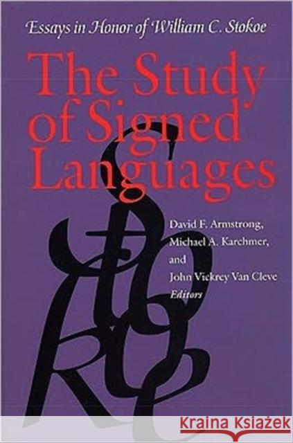 The Study of Signed Languages: Essays in Honor of William C. Stokoe Armstrong, David F. 9781563685101