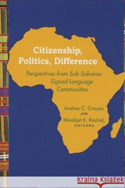 Citizenship, Politics, Difference Audrey C. Cooper 9781563686344 Gallaudet University Press,U.S.