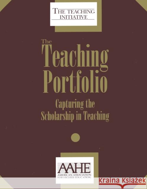 The Teaching Portfolio: Capturing the Scholarship in Teaching Edgerton, Russell 9781563770036 Stylus Publishing (VA)