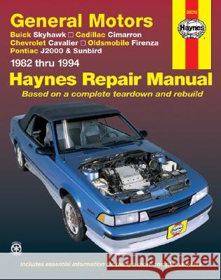 General Motors J-Cars, 1982-1994: Buick Skyhawk, Cadillac Cimarron Haynes Publishing                        Larry Warren 9781563921216