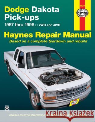 Dodge Dakota Pick-Ups 1987 Thru 1996 Haynes Publishing                        Brian Styve 9781563922145 Haynes Publications