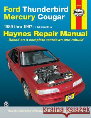 Ford Thunderbird and Mercury Cougar, 1989-1997 Haynes Publishing                        Ken Freund 9781563923111 Haynes Publications