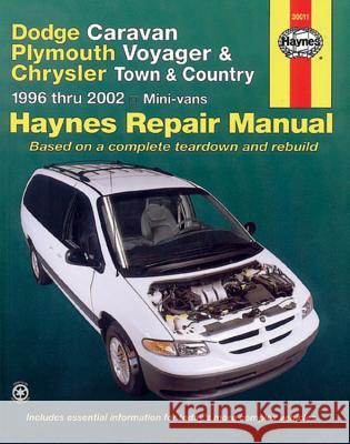 Haynes Dodge Caravan, Plymouth Voyager, Chrysler Town & Country Automotive Repair Manual J H Haynes 9781563924699 0