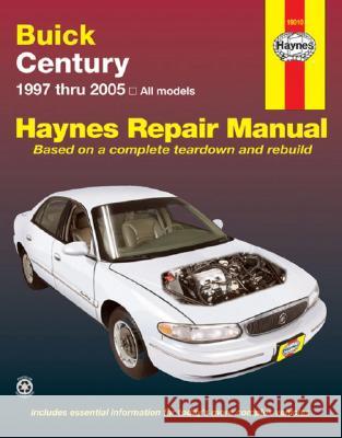 Buick Century 1997 Thru 2005: All Models Jay Storer John H. Haynes 9781563926280 Haynes Publishing