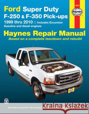 Haynes Ford Super Duty Pick-Ups and Excursion Automotve Repair Manual Larry Warren John H. Haynes 9781563928567 Haynes Manuals