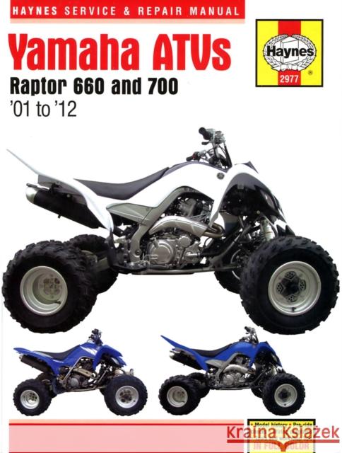 Yamaha Raptor 660 & 700 ATVs (01 - 12) Haynes Repair Manual Alan Ahlstrand 9781563929779 Haynes Manuals