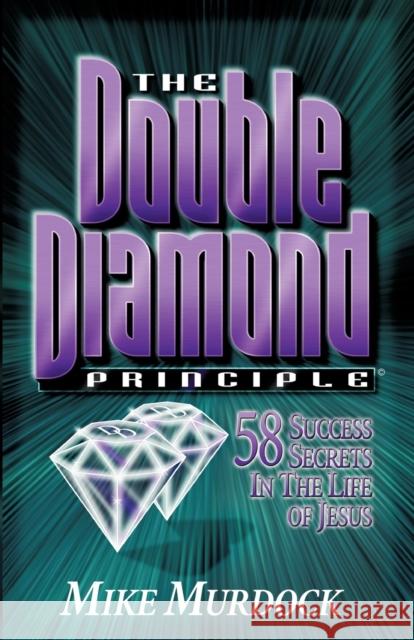 The Double Diamond Principle Mike Murdock 9781563940002 Wisdom International
