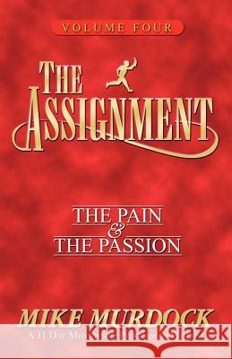 The Assignment Vol 4: The Pain & The Passion Murdock, Mike 9781563940569 Wisdom International