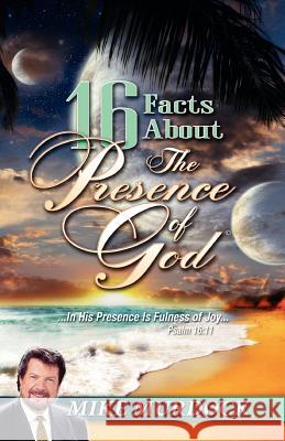 16 Facts about the Presence of God Murdoch, Mike 9781563943225 Wisdom International
