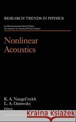 Nonlinear Acoustics K. A. Naugolnykh L. A. Ostrovsky 9781563963384 AIP Press