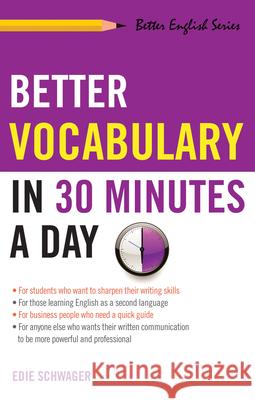 Better Vocabulary in 30 Minutes a Day Edie Schwager Edith Schwager 9781564142474 Career Press
