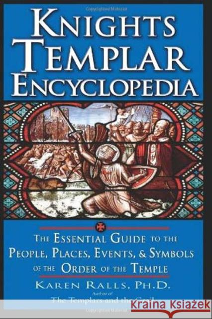 Knights Templar Encyclopedia Karen Ralls 9781564149268 Red Wheel/Weiser