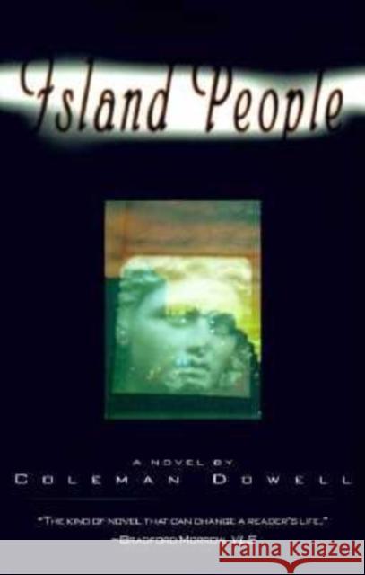 Island People Coleman Dowell 9781564780935 Dalkey Archive Press