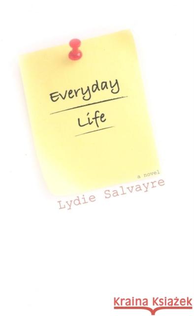 Everyday Life Lydie Salvayre Jane Kuntz 9781564783493 Dalkey Archive Press