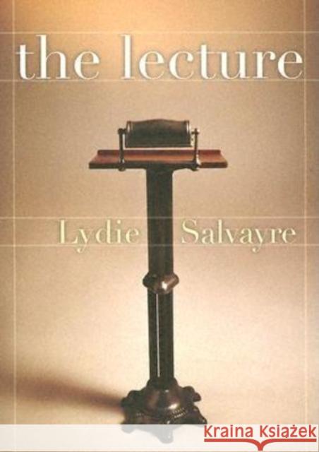 The Lecture Salvayre, Lydie 9781564783516 Dalkey Archive Press