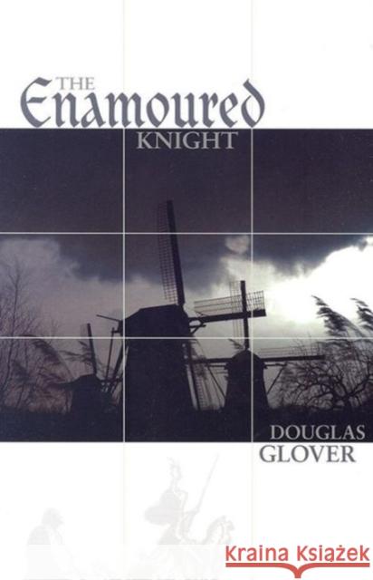 Enamoured Knight Glover, Douglas 9781564784049 Dalkey Archive Press