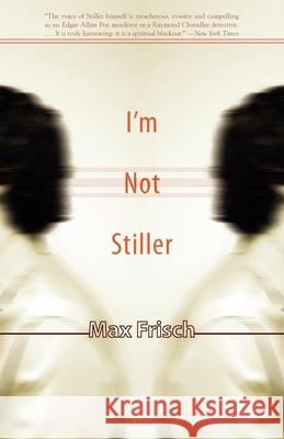 I'm Not Stiller Max Frisch Michael Bullock 9781564784506 Dalkey Archive Press
