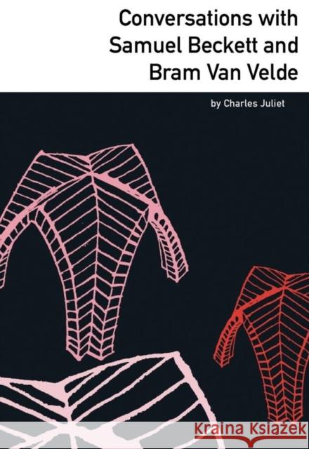 Conversations with Samuel Beckett and Bram Van Velde Charles Juliet 9781564785312 Dalkey Archive Press