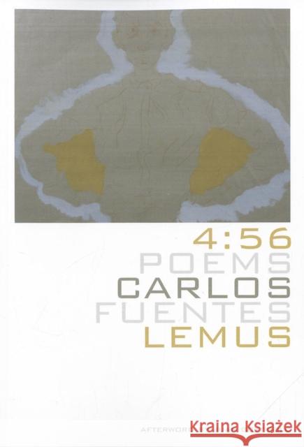 4:56: Poems Lemus, Carlos Fuentes 9781564786791
